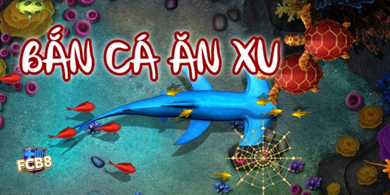 Bắn Cá fcb8 - Phiên bản đại dương kinh điển Bắn Cá fcb8 - Phiên bản đại dương kinh điển