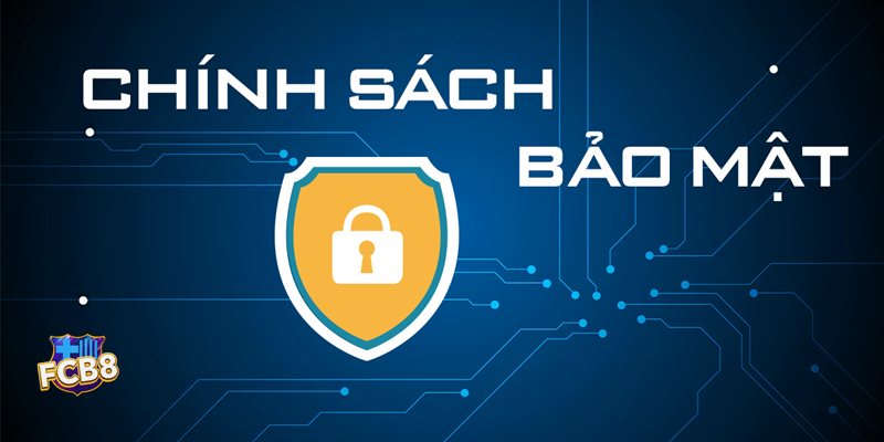 Chính Sách Bảo Mật fcb8 - Mã hóa và kiểm soát truy cập Chính Sách Bảo Mật fcb8 - Mã hóa và kiểm soát truy cập