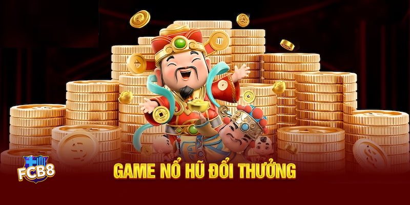 Nổ Hũ fcb8 - Giao diện hiện đại, dễ thao tác